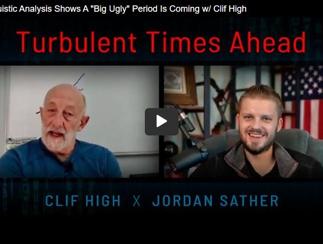 Linguistic Analysis Shows A “Big Ugly” Period Is Coming w/ Clif High