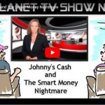 Johnny's Cash and The Smart Money Nightmare