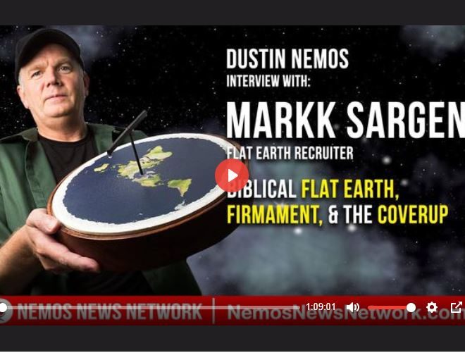 MARK SARGENT & DUSTIN NEMOS ON BIBLICAL FLAT EARTH, FIRMAMENT, & THE COVERUP