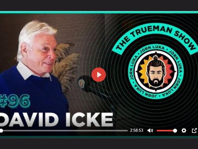 THE TRUEMAN SHOW #96 DAVID ICKE — (AUDIO ONLY)