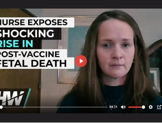NURSE EXPOSES SHOCKING RISE IN POST-VACCINE FETAL DEATH BY THE HIGHWIRE WITH DEL BIGTREE