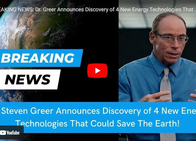 STEVEN GREER ANNOUNCES DISCOVERY OF 4 NEW ENERGY TECHNOLOGIES.