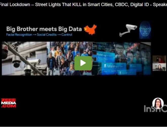 The Final Lockdown – Street Lights That KILL in Smart Cities, CBDC, Digital ID – Speaker: Aman Jabbi