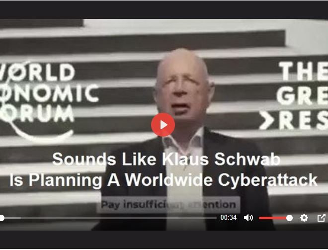 SOUNDS LIKE KLAUS SCHWAB IS PLANNING A WORLDWIDE CYBERATTACK