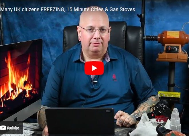 Many UK citizens FREEZING, 15 Minute Cities & Gas Stoves