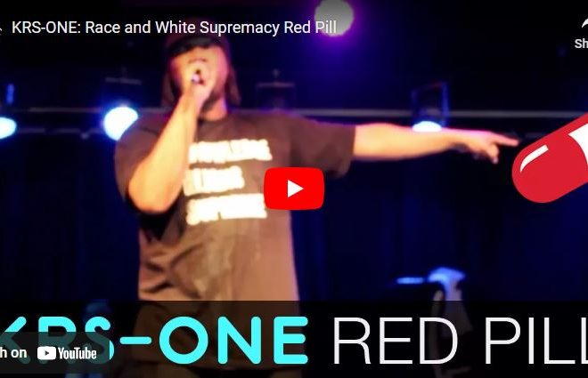 KRS-ONE: Race and White Supremacy Red Pill