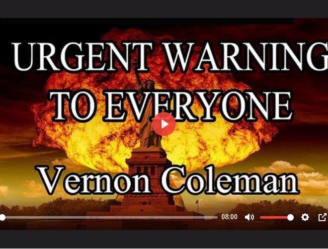 URGENT WARNING TO EVERYONE BY DR. VERNON COLEMAN