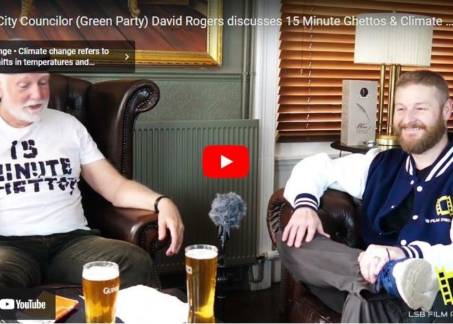 Ex City Councilor (Green Party) David Rogers discusses 15 Minute Ghettos & Climate Change #agenda