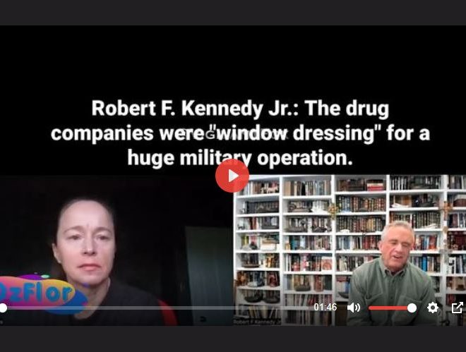 ROBERT F. KENNEDY JR.: THE DRUG COMPANIES WERE “WINDOW DRESSING” FOR A HUGE MILITARY OPERATION