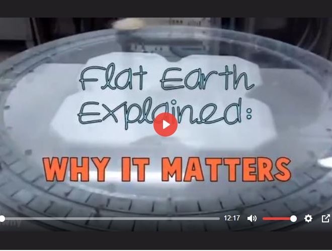 FLAT EARTH EXPLAINED: WHY IT MATTERS
