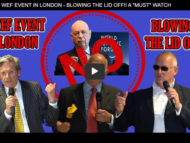 ANTI WEF EVENT IN LONDON – BLOWING THE LID OFF!! A *MUST* WATCH
