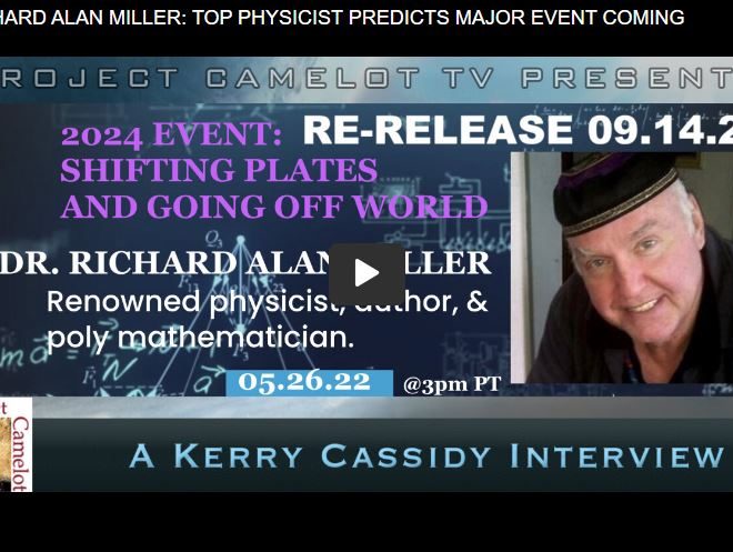 RICHARD ALAN MILLER: TOP PHYSICIST PREDICTS MAJOR EVENT COMING