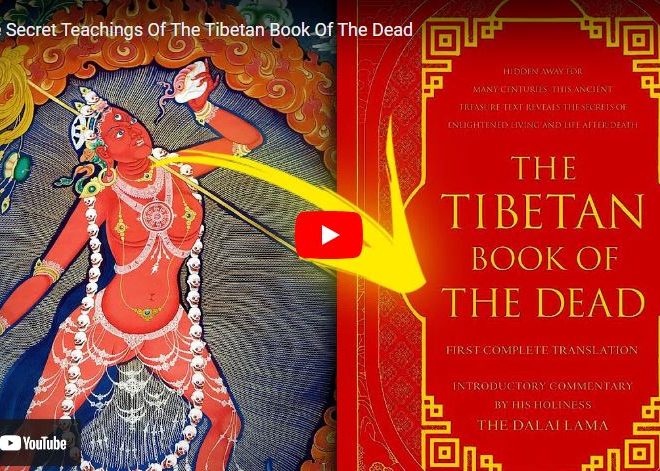 The Secret Teachings Of The Tibetan Book Of The Dead