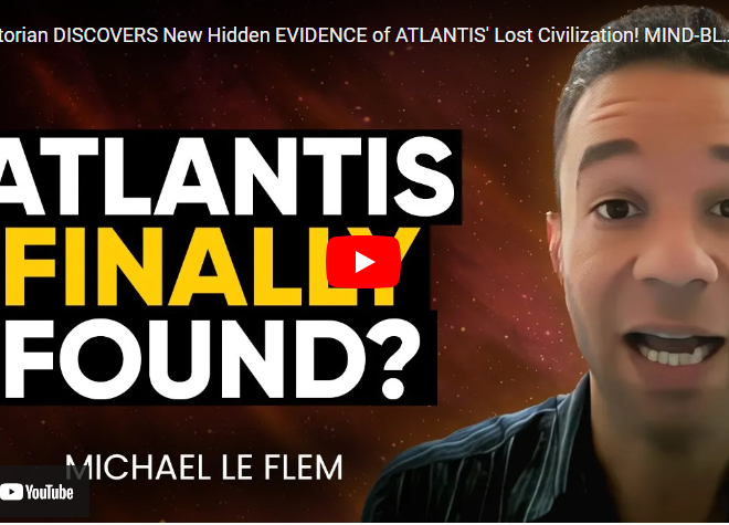 Historian DISCOVERS New Hidden EVIDENCE of ATLANTIS’ Lost Civilization! MIND-BLOWN | Michael Le Flem