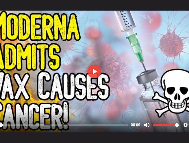 MODERNA ADMITS VAX CAUSES CANCER! – HUGE DEVELOPMENT AS MILLIONS DIE FROM COVID INJECTIONS!