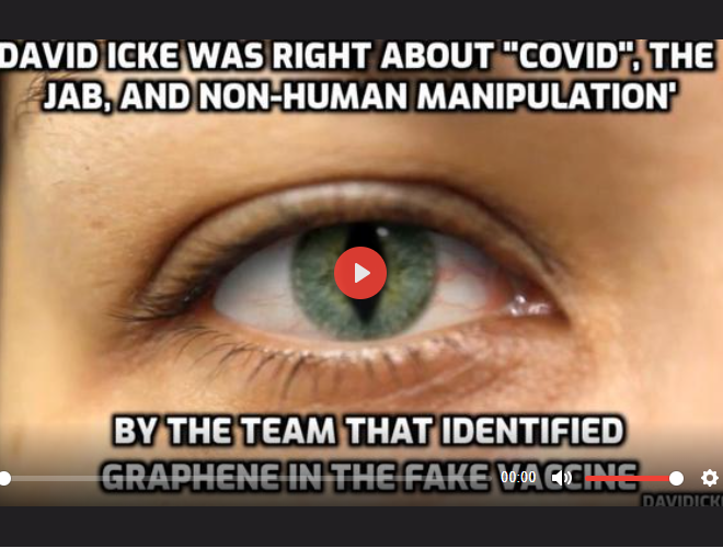 ‘DAVID ICKE WAS RIGHT ABOUT “COVID”, THE JAB, THE CLOUD, AND MANIPULATION BY A NON-HUMAN FORCE’