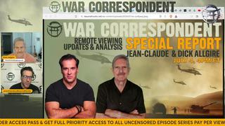 WAR CORRESPONDENT: REMOTE VIEWING WITH DICK ALLGIRE JULY 4 SPECIAL UPDATE
